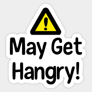 May get hangry Sticker